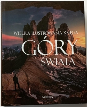 Wielka ilustrowana księga. Góry świata - Sławomir Adamczak