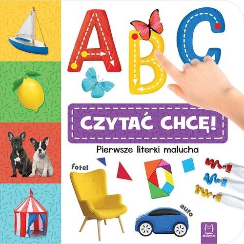 A, B, C - czytać chcę! Pierwsze literki malucha