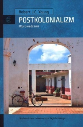 Postkolonializm - Robert J.C. Young