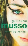 Uratuj mnie  Musso Guillaume