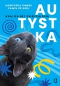 Autystka. Analiza bez znieczulenia - Agnieszka Chmiel
