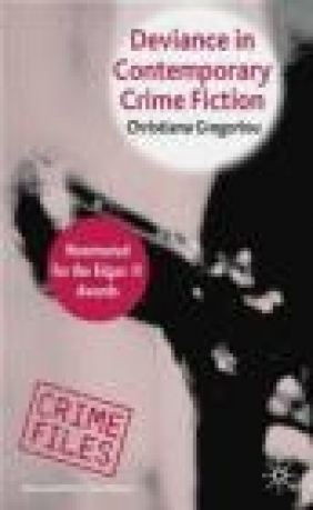 Deviance in Contemporary Crime Fiction Christiana Gregoriou, C Gregoriou