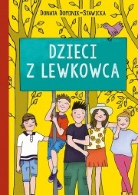 Dzieci z Lewkowca - Dominik-Stawicka Donata