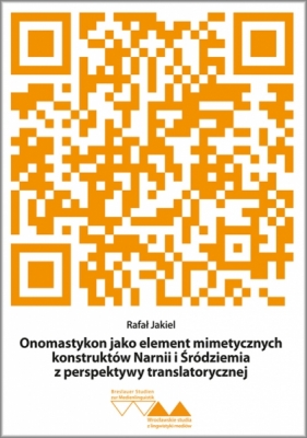 Onomastykon jako element mimetycznych konstruktów Narnii i Śródziemia z perspektywy translatorycznej - Rafał Jakiel
