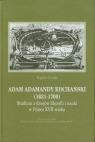 Adam Adamandy Kochański 1631-1700 Srudium z dziejów filozofii i nauki w Lisiak Bogdan