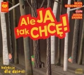 Ale ja tak chcę (Audiobook) - Beata Ostrowicka