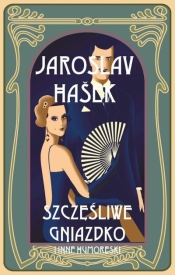 Szczęśliwe gniazdko i inne humoreski wyd. 3 - Jaroslav Hasek