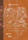 Rekonstrukcja historyczna Wybrane refleksje własne Daszyńska Jolanta A.