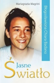 Jasne światło. Bł. Chiara Badano