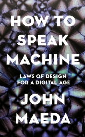 How to Speak Machine - Maeda John