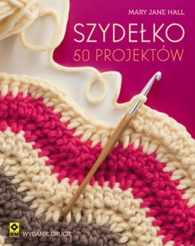 Szydełko 50 projektów - Mary Jane Hall