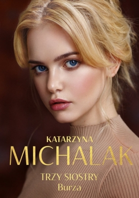 Trzy siostry. Burza. Wielkie Litery - Katarzyna Michalak