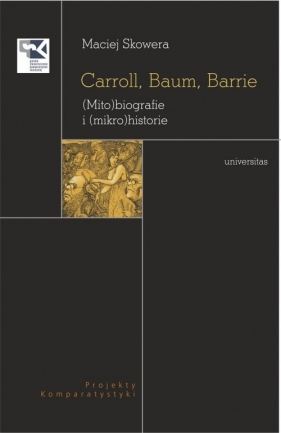 Carroll Baum Barrie (Mito)biografie i (mikro)historie - Skowera Maciej