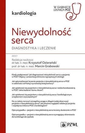 Niewydolność serca.W gabinecie lekarza POZ - Krzysztof Ozierański, Marcin Grabowski