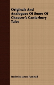 Originals And Analogues Of Some Of Chaucer's Canterbury Tales