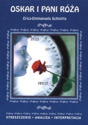 Oskar i pani Róża Erica-Emmanuela Schmitta - Anusiak Danuta