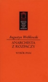 Anarchista z rozpaczy Wybór pism Wróblewski Augustyn