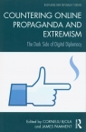 Countering Online Propaganda and Extremism The Dark Side of Digital Bjola Corneliu, Pamment James