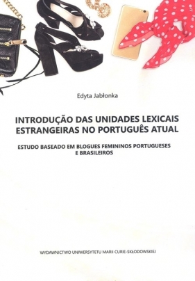 Introduç?o das unidades lexicais estrangeiras no portugu?s atual - Edyta Jabłonka