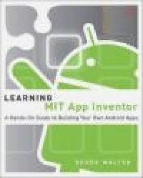 Learning MIT App Inventor Derek Walter, Mark Sherman