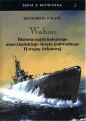 Wahoo. Historia najsłynniejszego amerykańskiego okrętu podwodnego II wojny światowej - Richard H. O'Kane