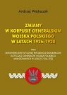 Zmiany w Korpusie Generalskim Wojska Polskiego T.I Andrzej Wojtaszak