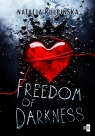 Freedom of Darkness Natalia Kulpińska