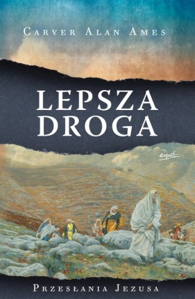 Lepsza droga - Carver Alan Ames