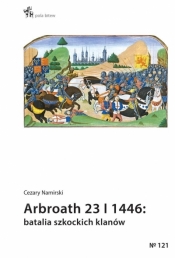 Arbroath 23 I 1446: batalia szkockich klanów - Cezary Namirski