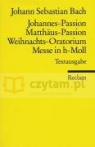 Johannes-Passion / Matthäus-Passion / Weihnachts-Oratorium / Messe in h-Moll Johann Sebastian Bach