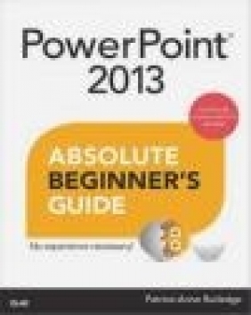 PowerPoint 2013 Absolute Beginner's Guide Patrice-Anne Rutledge