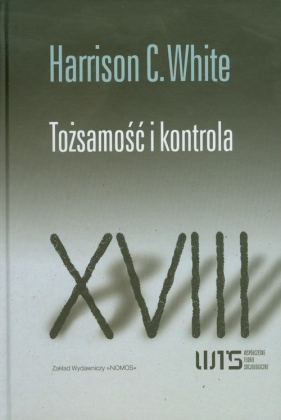 Tożsamość i kontrola - Harrison C. White