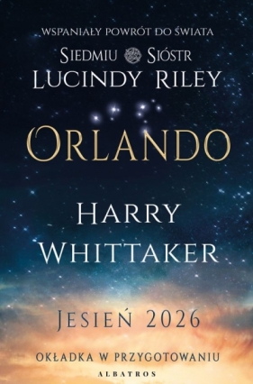 Orlando. Uniwersum Siedmiu Sióstr - Lucinda Riley, Harry Whittaker