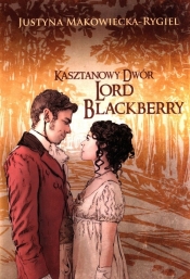 Kasztanowy Dwór Lord Blackberry - Makowiecka-Rygiel Justyna