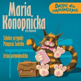 Szkolne przygody Pimpusia Sadełko Leśna przeprowadzka (Audiobook) - Konopnicka Maria, Dąbrowski Jerzy