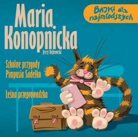 Szkolne przygody Pimpusia Sadełko Leśna przeprowadzka (Audiobook) - Maria Konopnicka, Jerzy Dąbrowski