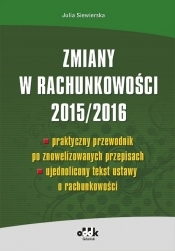 Zmiany w rachunkowości 2015/2016 - praktyczny przewodnik po znowelizowanych przepisach - ujednolicon (RFK1043)