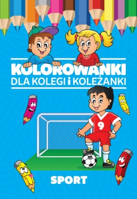 Kolorowanki dla kolegi i koleżanki Sport