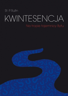 Kwintesencja - St. P. Rufin