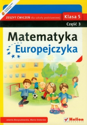 Matematyka Europejczyka 5 Zeszyt ćwiczeń część 3 - Borzyszkowska Jolanta, Stolarska Maria