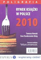 Rynek książki w Polsce 2010 Poligrafia - Nowak Tomasz