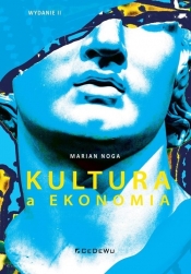 Kultura a ekonomia (wyd. II) - Marian Noga