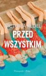 Przed wszystkim (duże litery) Victoria Redel