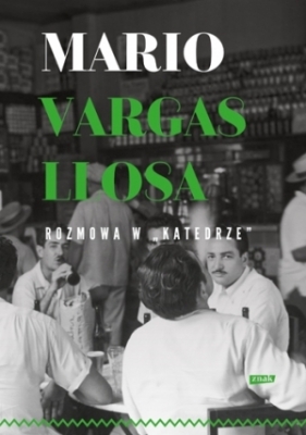 Rozmowa w Katedrze - Mario Vargas Llosa