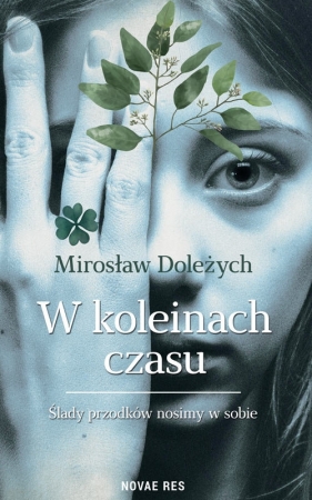 W koleinach czasu - Mirosław Doleżych