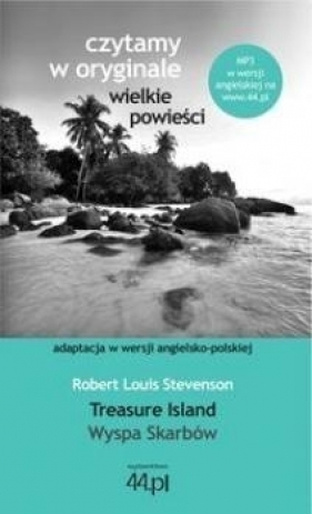 Wyspa Skarbów. Treasure Island - Robert Stevenson