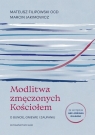 Modlitwa zmęczonych Kościołem