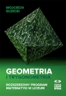 Geometria i trygonometria.Rozszerzony program matematyki w liceum Guzicki Wojciech