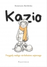 Kazio. Przygody małego nie-bohatera wojennego Katarzyna Kotlińska