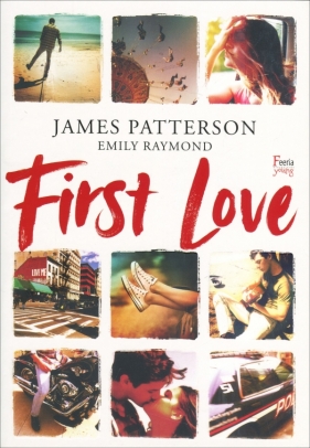 First Love - James Patterson, Emily Raymond